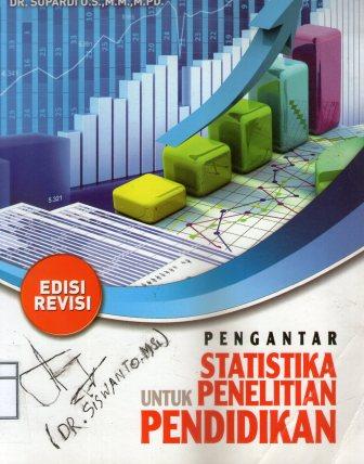 Pengantar statistik untuk penelitian pendidikan (edisi revisi)