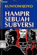 Hampir Sebuah Subversi (Kumpulan Cerpen)