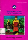 Udiatmika Carita : Putri yang hilang (Cerita dari Bali)