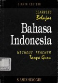 Learning Bahasa Indonesia Without Teacher = Belajar Bahasa Indonesia Tanpa Guru