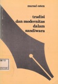 Tradisi dan Modernitas Dalam Sandiwara ; teks sandiwara 