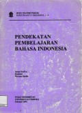Buku Materi Pokok: KODE PISA4271/3 SKS/MODUL 1-9: Pendekatan Pembelajaran Bahasa Indonesia