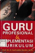 Guru Profesional dan Implementasi Kurikulum