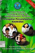 Modul Pelatihan Keluarga dan Orang Tua Sebagai Fasilitator Penyuluh Pencegahan Penyalahgunaan Narkoba