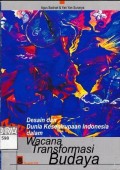 Desain dan Dunia Kesenirupaan Indonesia dalam Wacana Transformasi Budaya