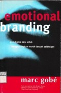 Emotional Branding ; Paradigma baru untuk menghubungkan merek dengan pelanggan