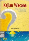 Kajian Wacana ; Teori, metode dan aplikasi prinsip-prisip analisis wacana
