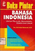 Buku Pintar Bahasa Indonesia, Untuk Pelajar, Mahasiswa, Dosen dan Umum