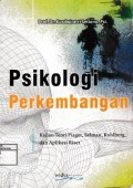 Psikologi Perkembangan : Kajian Teori Piaget, Selman, Kohlberg, dan Aplikasi Riset