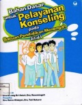 Bahan Dasar Untuk Pelayanan Konseling Pada Satuan Pendidikan Menengah (Jilid I)