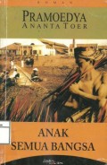 Anak Semua Bangsa : Sebuah novel sejarah (Buku ke-Dua dari Seri 4 Jilid)
