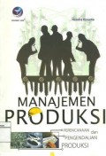 Manajemen Produksi ; Perencanaan dan Pengendalian Produksi