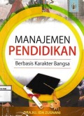 Manajemen Pendidikan : Berbasis karakter bangsa