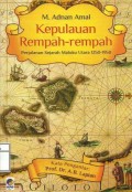 Kepulauan rempah-rempah : perjalanan sejarah maluku utara 1250-1950