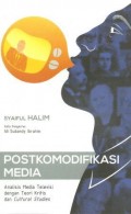 Postkomodifikasi Media : Analisis media televisi dengan teori kritis dan cultural sudies