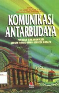 Komunikasi Antarbudaya : Panduan berkomunikasi dengan orang-orang berbeda budaya