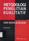 Metodologi penelitian kualitatif : Seni rupa & desain