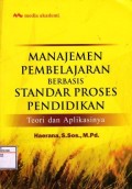 Manajemen Pembelajaran Berbasis Standar Proses Pendidikan : Teori dan apilkasinya