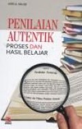 Penilaian autentik proses dan hasil belajar