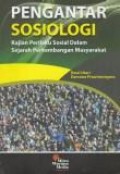 Pengantar sosiologi : kajian perilaku sosial dalam sejarah perkembangan masyarakat