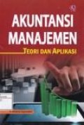 Akuntansi manajemen teori dan aplikasi