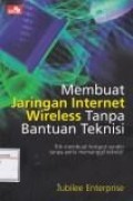Membuat jaringan internet wireless tanpa bantuan teknisi