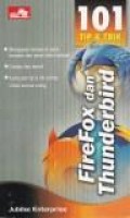 Firefox dan thunderbird : 101 tip & trik