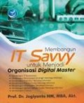 Membangun IT Savvy untuk menjadi organisasi digital master