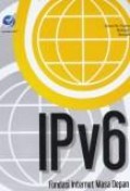 IPv6 fondasi internet masa depan