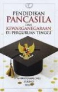 Pendidikan pancasila dan kewarganegaraan di perguruan tinggi