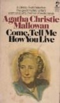 Come, tell me how you live