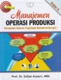 Manajemen operasi produksi : pencapaian sasaran organisasi berkesinambungan (edisi 3)
