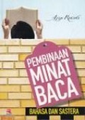 Pembinaan Minat Baca, Apresiasi dan Penelitian Sastra