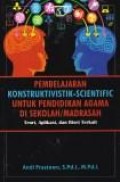 Pembelajaran konstruktivistik-scientivic untuk pendidikan agama di sekolah/madrasah