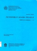 Pendidikan Agama Islam II ; MKMP 3316/4 SKS/Modul 1-12