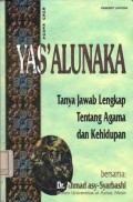 Yas'alunaka ; Tanya Jawab Lengkap Tentang Agama dan Kehidupan