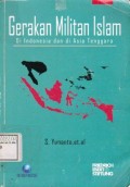 Gerakan Militan Islam ; Di Indonesia dan di Asia Tenggara