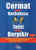 Cermat Dalam Berbahasa , Teliti Dalam Berpikir