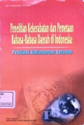 Penelitian Kekerabatan dan Pemetaan Bahasa-Bahasa Daerah di Indonesia : Provinsi Kalimantan Selatan
