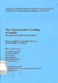 The Communicative Teaching of English  ; Principles and an Exercise Typology
