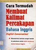 Cara Termudah Membuat Kalimat Percakapan Bahasa Inggris (English Conversation)