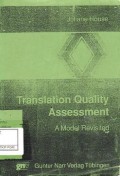 Translation Quality Assessment ; A Model Revisited