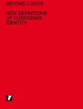 Beyond Logos New Definitions of Corporate Identity