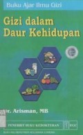 Gizi dalam daur kehidupan : buku ajar ilmu gizi