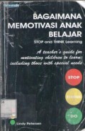 Bagaimana Memotivasi Anak Belajar ; Stop and Think Learning