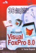 36 jam belajar komputer microsoft visual foxpro 8.0