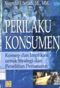 Perilaku Konsumen : Konsep dan Implikasi untuk Strategi dan Penelitian Pemasaran