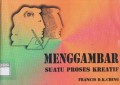 Menggambar : Suatu proses kreatif