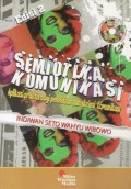 Semiotika Komunikasi : Aplikasi praktis bagi penelitian dan skripsi komunikasi