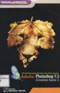 Teknik Mengolah Gambar dan Foto Dengan Adobe Photoshop 9.0 Creative Suite 2